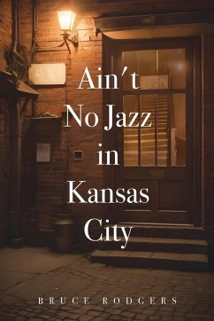 Ain't No Jazz in Kansas City - Rodgers, Bruce