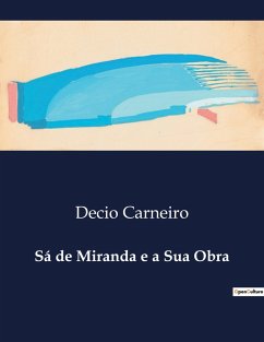 Sá de Miranda e a Sua Obra - Carneiro, Decio