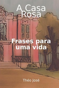A Casa Rosa - Th O, Jos