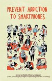 Prevent Addiction to Smartphones Prevent Addiction to Smartphones