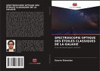 SPECTROSCOPIE OPTIQUE DES ÉTOILES CLASSIQUES DE LA GALAXIE