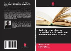 Reduzir os acidentes rodoviários utilizando um modelo baseado na Web - Daniel, Makupi;Rabah, Kefa;Karume, Simon