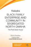 Black Family Enterprise and Community in Segregated North Omaha