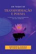 Um Toque De Transforma o E Poesia - Bild 1
