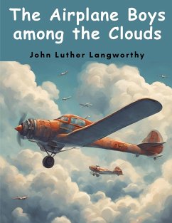 The Airplane Boys among the Clouds - John Luther Langworthy