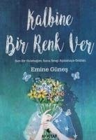 Kalbine Bir Renk Ver - Günes, Emine