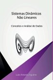 Sistemas Dinâmicos Não Lineares Sistemas Dinâmicos Não Lineares