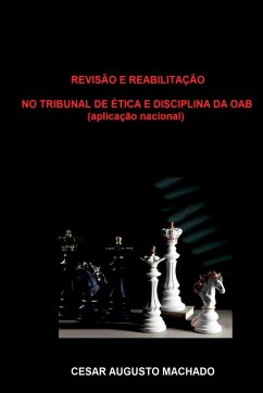 Revisão E Reabilitação No Tribunal De Ética E Disciplina Da - Cesar, Machado