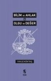 Bilim ve Ahlak - Olgu ve Deger