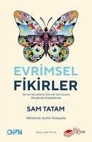 Evrimsel Fikirler - Tatam, Sam