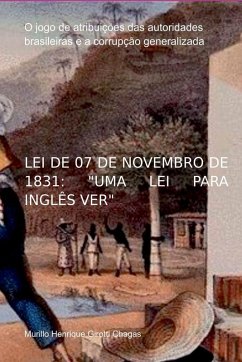 Lei De 07 De Novembro De 1831 - Murillo, Chagas