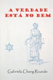 A Verdade Está No Bem