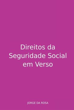 Direitos Da Seguridade Social Em Verso - Jorge, Rosa