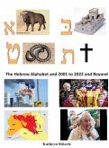 The Hebrew Alphabet and 2001 to 2020 and Beyond