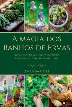 A Magia Dos Banhos De Ervas - Amanda, Celli