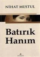 Batirik Hanim - Mustul, Nihat