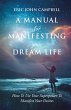 A Manual For Manifesting Your Dream Life - Bild 1