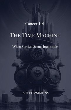 Cancer 101 The Time Machine - Fitzsimons, A H