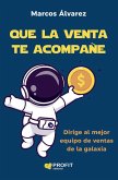Que la venta te acompañe Que la venta te acompañe