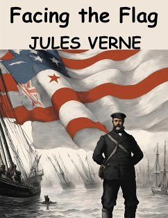 Facing the Flag - Jules Verne