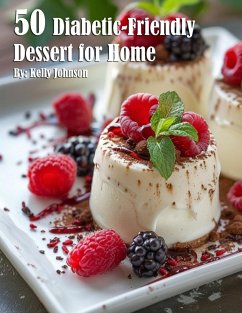 50 Diabetic-Friendly Dessert Recipes for Home - Johnson, Kelly