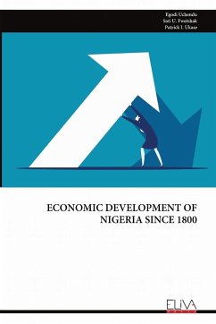 ECONOMIC DEVELOPMENT OF NIGERIA SINCE 1800 - Uchendu, Egodi