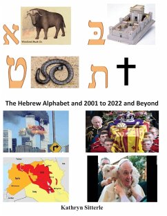 The Hebrew Alphabet and 2001to 2020 and Beyond - Sitterle, Kathryn