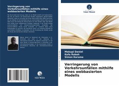 Verringerung von Verkehrsunfällen mithilfe eines webbasierten Modells - Daniel, Makupi;Rabah, Kefa;Karume, Simon