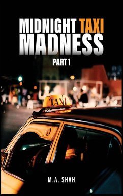 MIDNIGHT TAXI MADNESS - Shah, M. A.