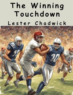 The Winning Touchdown - Lester Chadwick