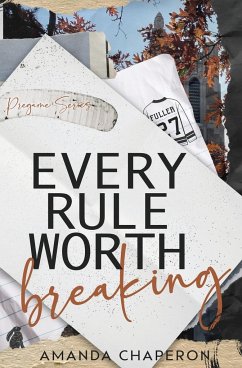 Every Rule Worth Breaking - Chaperon, Amanda