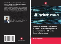 Conceito de programação em C e como o sistema operativo, o compilador e o DS estão inter-relacionados - Sardar, Rupam