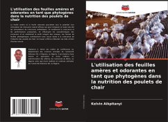 L'utilisation des feuilles amères et odorantes en tant que phytogènes dans la nutrition des poulets de chair - Aikpitanyi, Kelvin