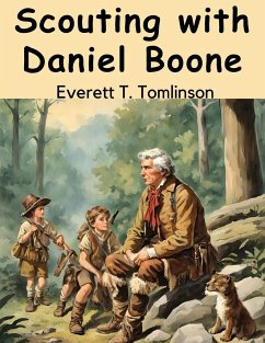 Scouting with Daniel Boone - Everett T. Tomlinson