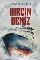 Hircin Deniz - Sahin, Hasan