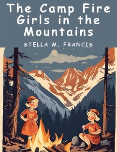 The Camp Fire Girls in the Mountains - Jane L Stewart