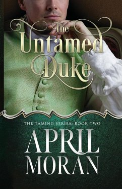 The Untamed Duke - Moran, April