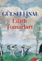 Lilith Tomarlari - Inal, Gülseli