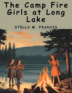 The Camp Fire Girls at Long Lake - Jane L. Stewart