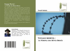 Voyage Mortel : Le Périple des Rêves Brisés - MABIALA, Donald