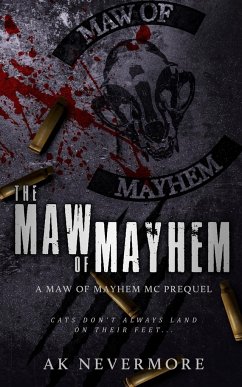 The Maw of Mayhem - Nevermore, Ak