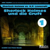 Sherlock Holmes und die Gruft (Sherlock Holmes vs. H. P. Lovecraft, Folge 1) (MP3-Download)