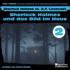 Sherlock Holmes und das Bild im Haus (Sherlock Holmes vs. H. P. Lovecraft, Folge 2) (MP3-Download) - Doyle, Sir Arthur Conan; Lovecraft, H. P.; Jaydon, Jake