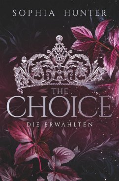 THE CHOICE: Die Erwählten - Hunter, Sophia