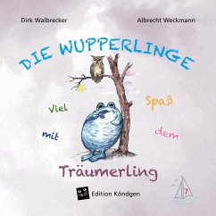 Viel Spaß mit dem Träumerling - Walbrecker, Dirk