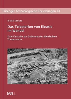 Das Telesterion von Eleusis im Wandel - Kaoura, Ioulia