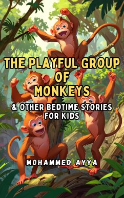 The Playful Group of Monkeys (eBook, ePUB) - Ayya, Mohammed