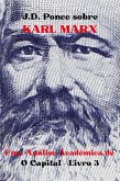 J.D. Ponce sobre Karl Marx: Uma Análise Acadêmica de O Capital - Livro 3 (eBook, ePUB)