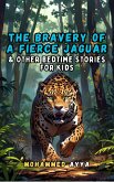 The Bravery of a Fierce Jaguar (eBook, ePUB)