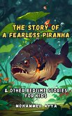 The Story of a Fearless Piranha (eBook, ePUB)